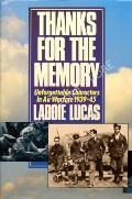 Thanks for the Memory - Unforgettable Characters In Air Warfare 1939 - 1945 by LUCAS, Laddie 